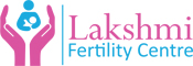 Lakshmi Fertility Hospital Lakshmi Fertility Hospital